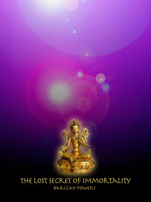 cover image of The Lost Secret of Immortality